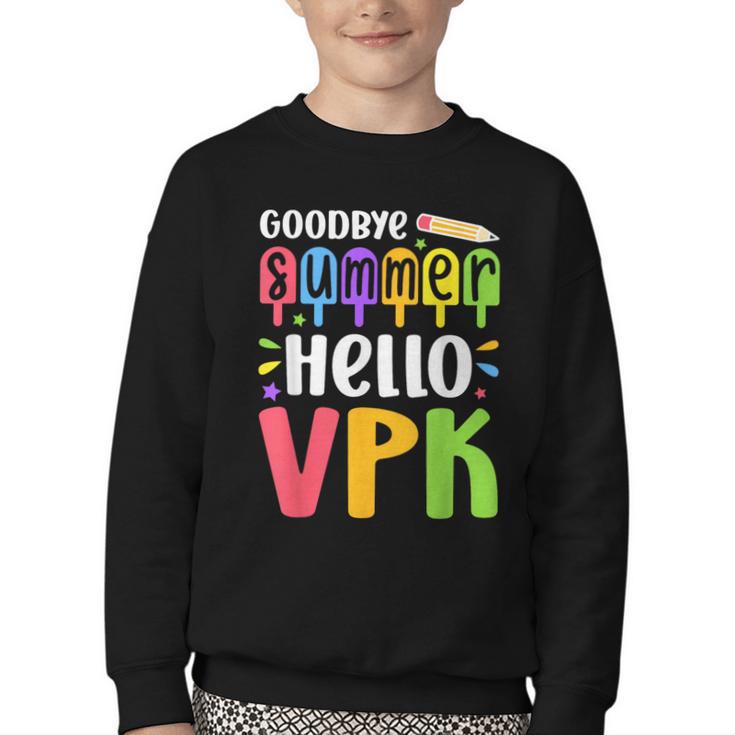 Goodbye Summer Hello VPK First Day Of VPK Back To School Youth Crewneck Sweatshirt