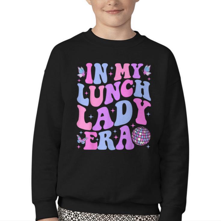 Groovy In My Lunch Lady Era Cafeteria Back To School Youth Crewneck Sweatshirt