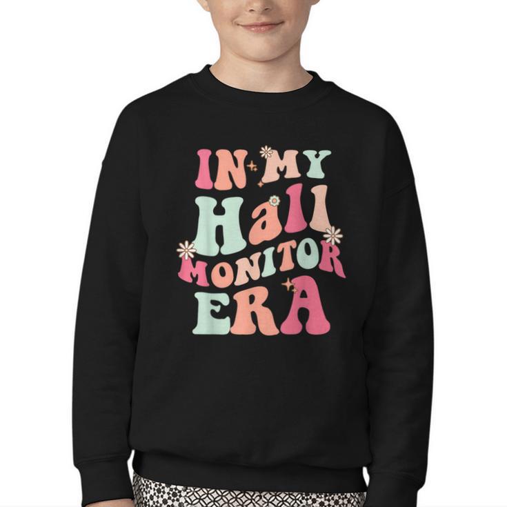In My Hall Monitor Era School Student Back To School Groovy Youth Crewneck Sweatshirt