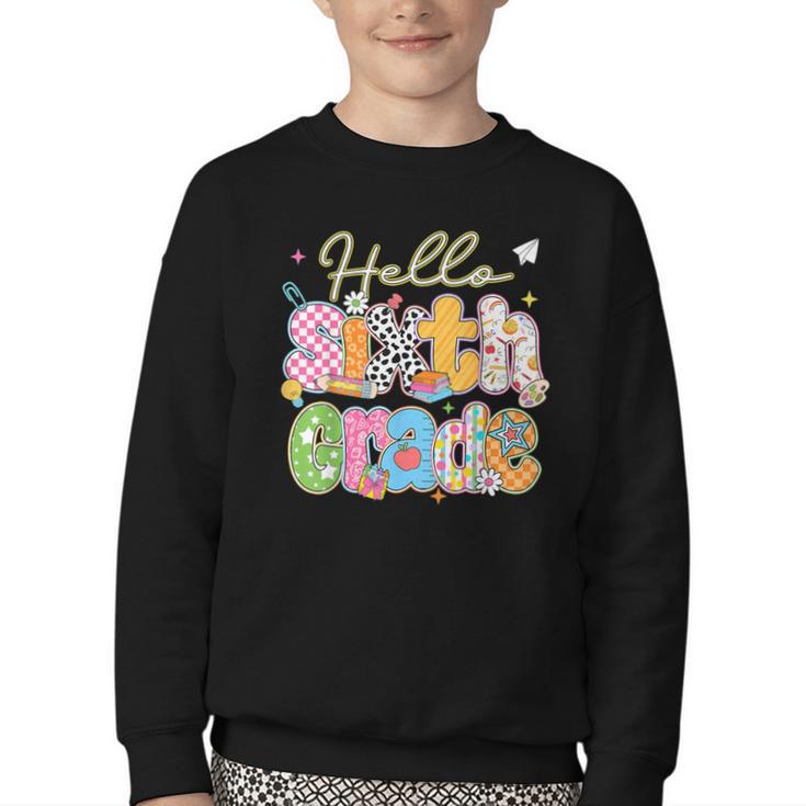Hello 6th Grade First Day Of School Back To School Boy Girls Youth Crewneck Sweatshirt