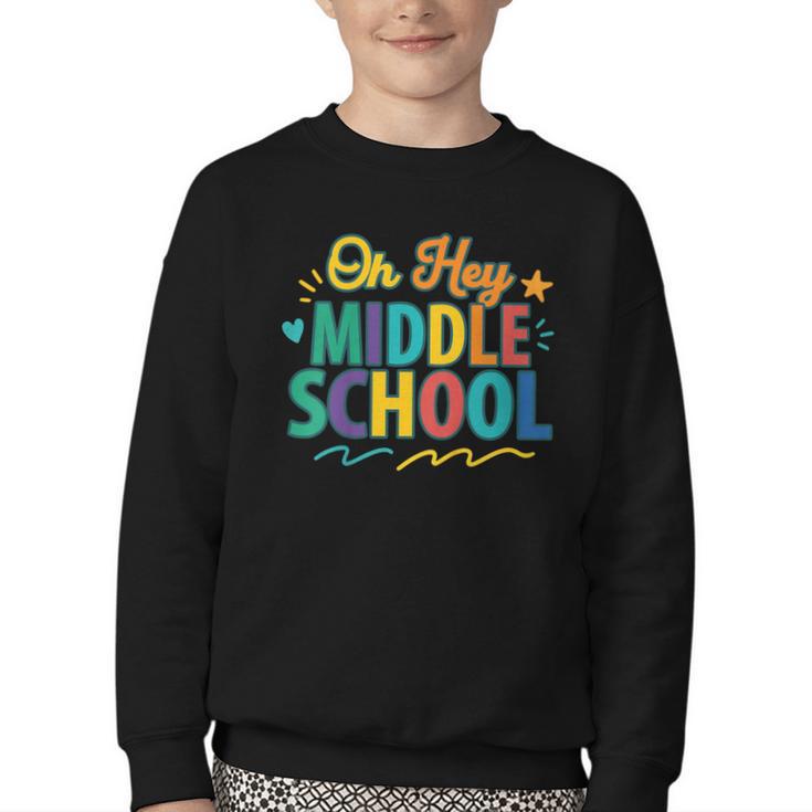 Hey Middle School First Day Back To School Students Youth Crewneck Sweatshirt