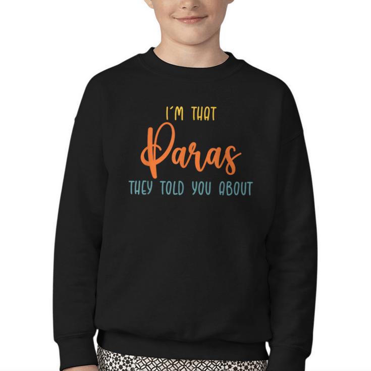 I'm That Paras They Told You Paraprofessional Back To School Youth Crewneck Sweatshirt