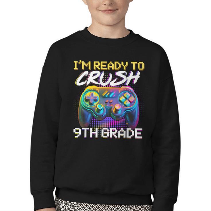 I'm Ready To Crush 9th Grade Back To School Video Game Boys Youth Crewneck Sweatshirt I'm Ready To Crush 9th Grade Back To School Video Game Boys Youth Crewneck Sweatshirt