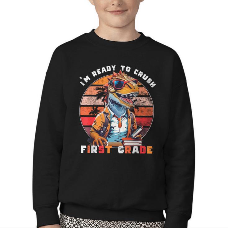 I'm Ready To Crush First Grade Dinosaur T Rex Back To School Youth Crewneck Sweatshirt