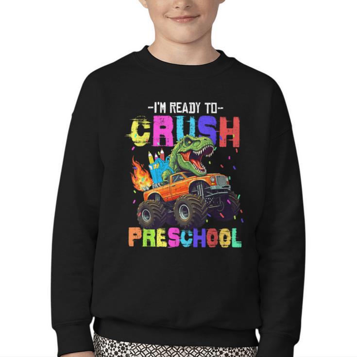 I'm Ready To Crush Preschool Dinosaur Truck Back To School Youth Crewneck Sweatshirt