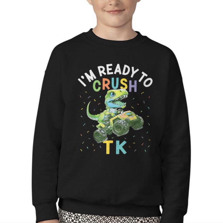I'm Ready To Crush TK Dinosaur Back To School TK Kid Youth Crewneck Sweatshirt