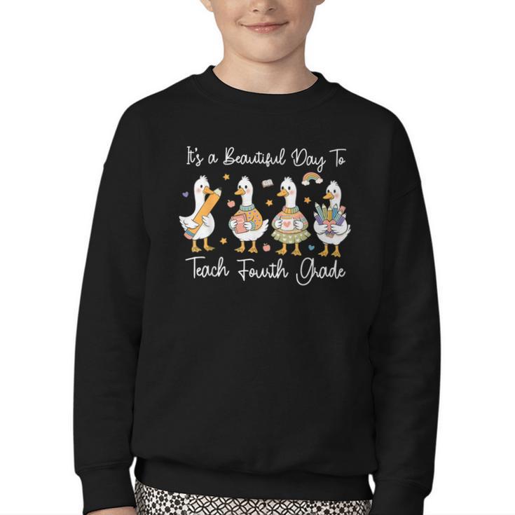 It's A Beautiful Day To Teach 4th Grade Goose Back To School Youth Crewneck Sweatshirt