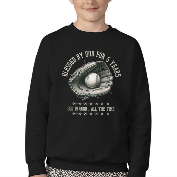 Kids Blessed By God For 5 Years Old Baseball 5th Birthday Youth Crewneck Sweatshirt