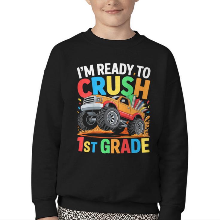 Kids I'm Ready To Crush 1st Grade Shirt Back To School Boy Youth Crewneck Sweatshirt