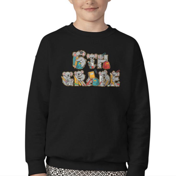 Koala Sixth Grade Back To School Kids Boys Girls Youth Crewneck Sweatshirt Koala Sixth Grade Back To School Kids Boys Girls Youth Crewneck Sweatshirt