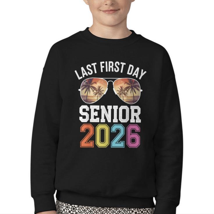 My Last First Day Class Of 2026 Senior Day Back To School Youth Crewneck Sweatshirt