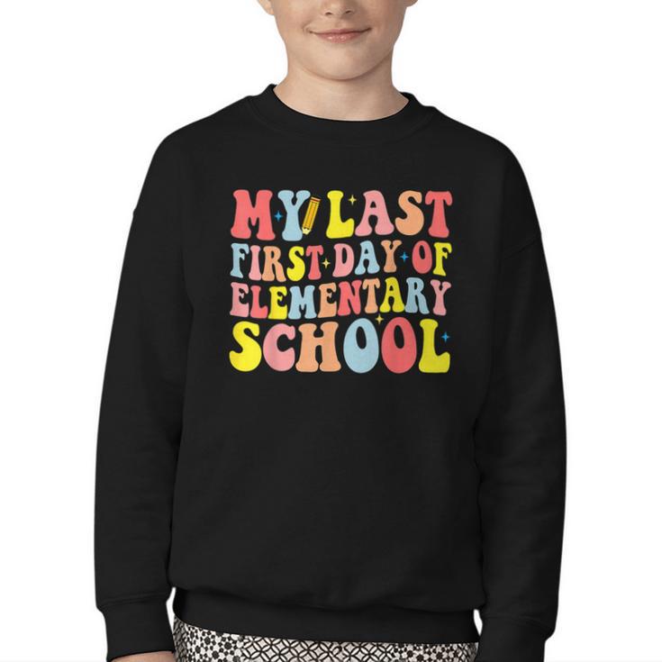 My Last First Day Of Elementary School Groovy Back To School Youth Crewneck Sweatshirt