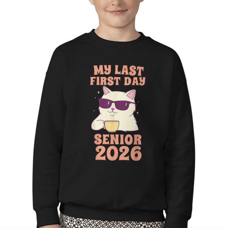 My Last First Day Senior 2026 Cat Back To School Class 2026 Youth Crewneck Sweatshirt