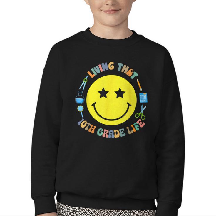 Living That 10th Grade Life Fun Back To School Supply Smile Youth Crewneck Sweatshirt