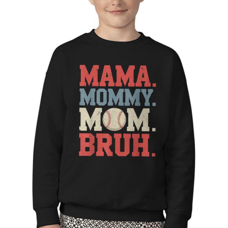 Mama Mommy Mom Bruh Baseball For Women Grandma Mother's Day Youth Crewneck Sweatshirt