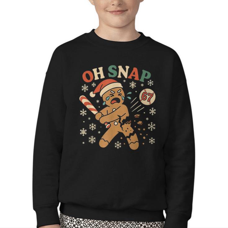 Oh Snap Gingerbread 67 Meme Baseball Christmas Xmas Youth Crewneck Sweatshirt