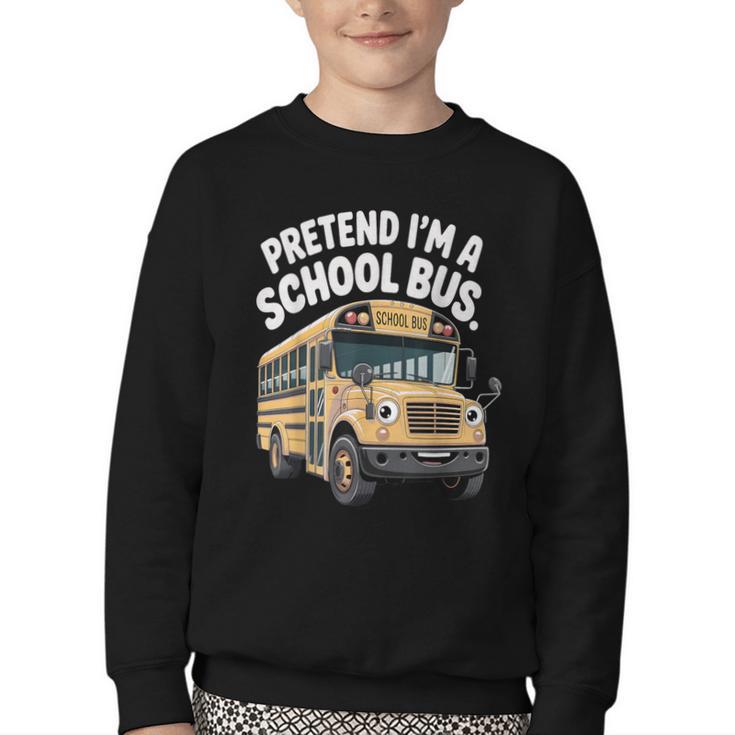 Pretend I'm A School Bus Back To School Bus Lover Youth Crewneck Sweatshirt