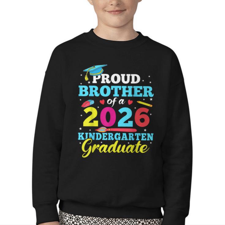Proud Brother Of 2026 Kindergarten Graduate Back To School Youth Crewneck Sweatshirt Proud Brother Of 2026 Kindergarten Graduate Back To School Youth Crewneck Sweatshirt