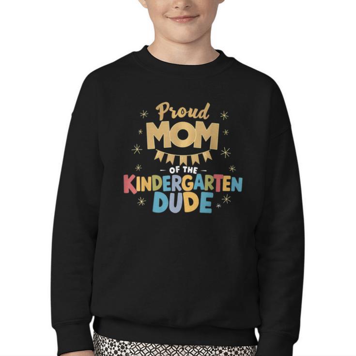 Proud Mom Of The Kindergarten Dude Back To School Youth Crewneck Sweatshirt