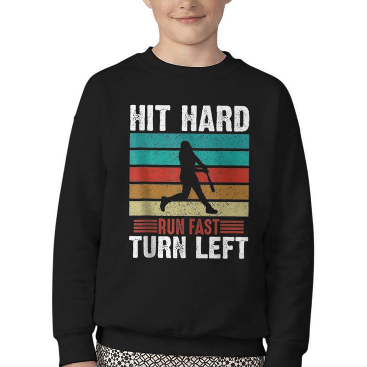 Retro Hit Hard Run Fast Turn Left Baseball Lover Youth Crewneck Sweatshirt