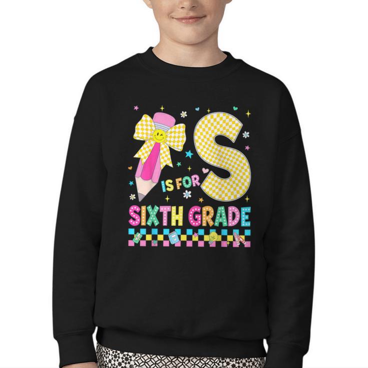 S Is For Sixth Grade Back To School Pencil Bow 6th Grade Kid Youth Crewneck Sweatshirt
