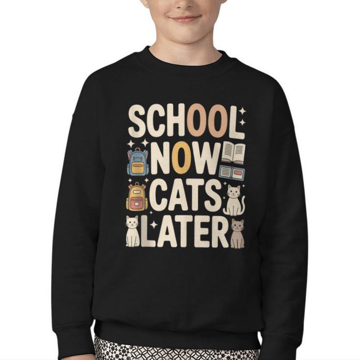 School Now Cats Later Back To School Youth Crewneck Sweatshirt School Now Cats Later Back To School Youth Crewneck Sweatshirt