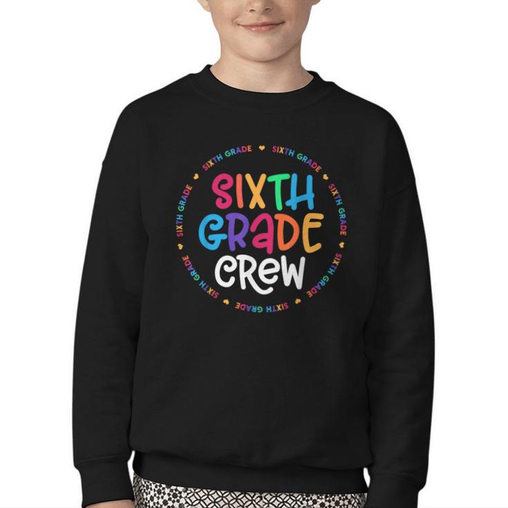 Sixth Grade Crew Back To School Matching Tee For 6th Grade Youth Crewneck Sweatshirt