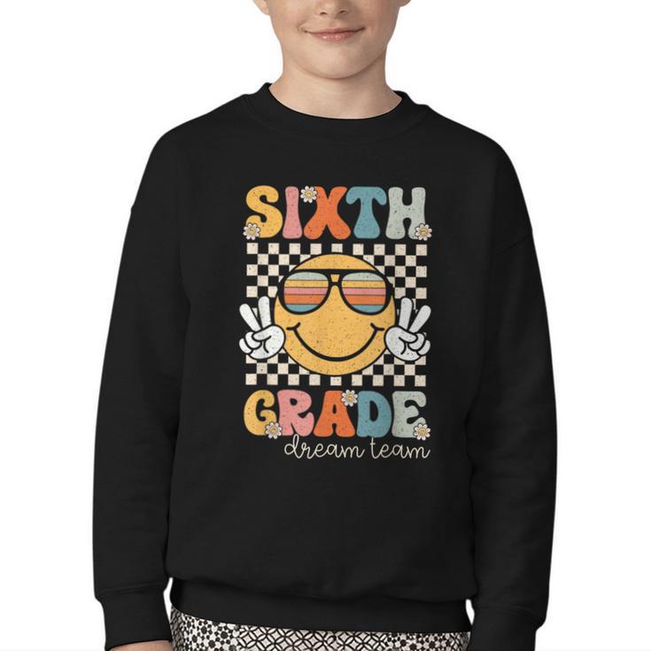 Sixth Grade Dream Team Smile Retro Back To School 6th Grade Youth Crewneck Sweatshirt Sixth Grade Dream Team Smile Retro Back To School 6th Grade Youth Crewneck Sweatshirt