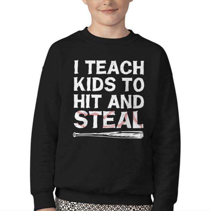 I Teach Kids To Hit And Steal Baseball Coach Sport Lover Men Youth Crewneck Sweatshirt