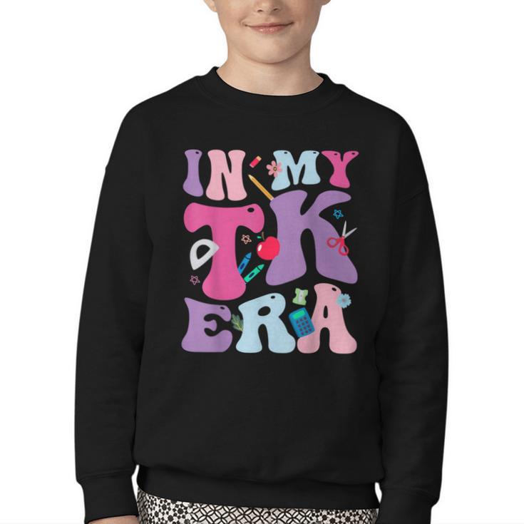 In My TK EraTransitional Kindergaten Back To School Youth Crewneck Sweatshirt