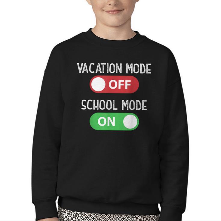 Vacation Mode Off School Mode On Back To School Switch Youth Crewneck Sweatshirt