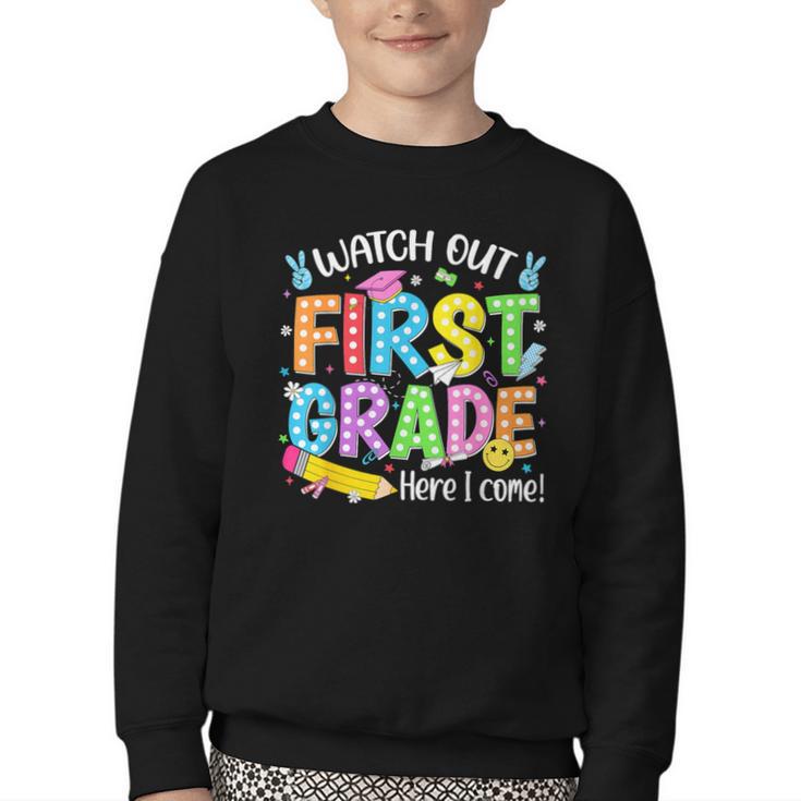 Watch Out First Grade Here I Come Back To School 1st Grade Youth Crewneck Sweatshirt
