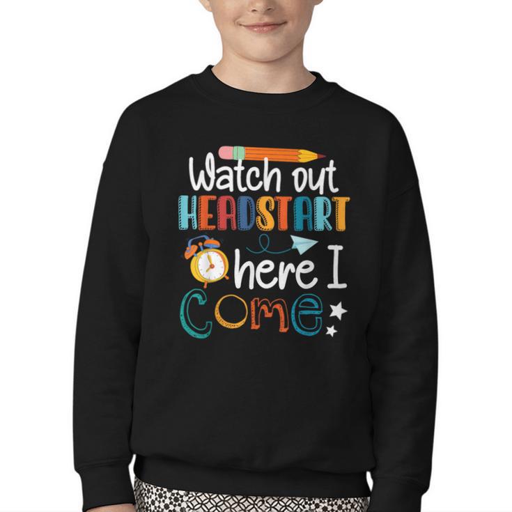 Watch Out Head Start Here I Come Head Start Back To School Youth Crewneck Sweatshirt