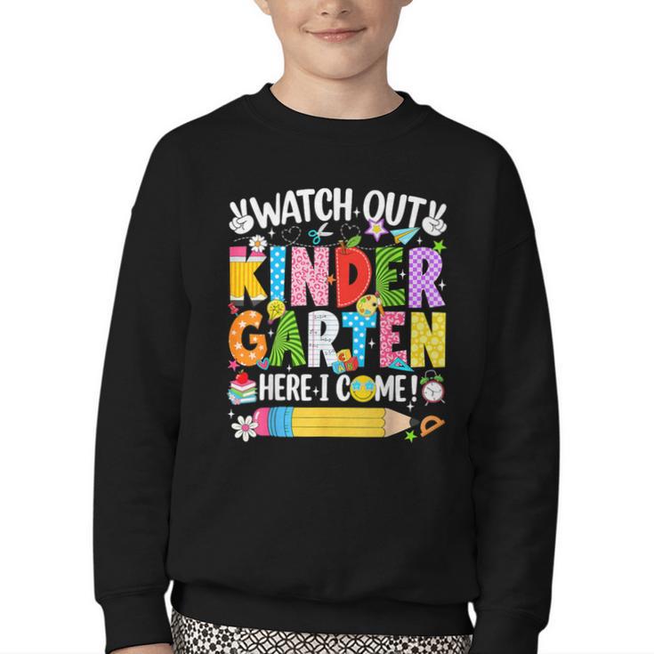 Watch Out Kindergarten Here I Come Back To School Girls Kids Youth Crewneck Sweatshirt