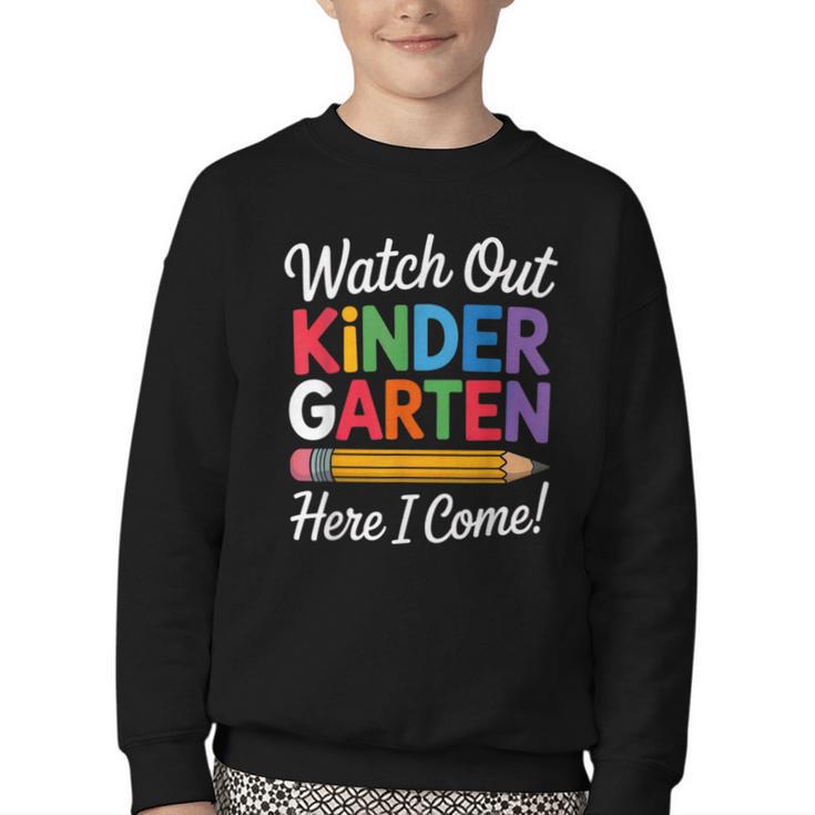 Watch Out Kindergarten Here I Come Back To School Kids Youth Crewneck Sweatshirt