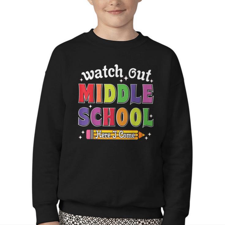 Watch Out Middle School Here I Come Back To School Youth Crewneck Sweatshirt