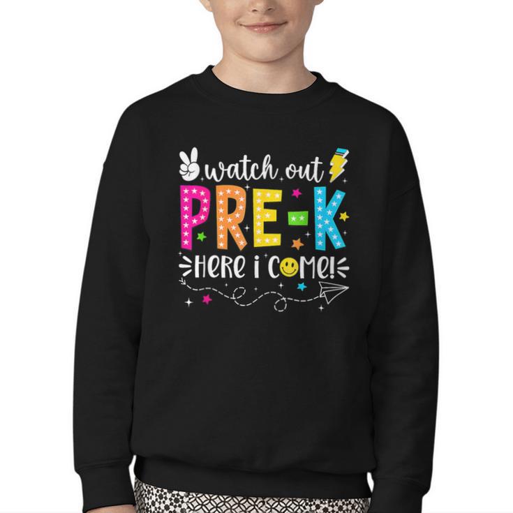 Watch Out Pre-K Here I Come Back To School Boys Girls Kids Youth Crewneck Sweatshirt