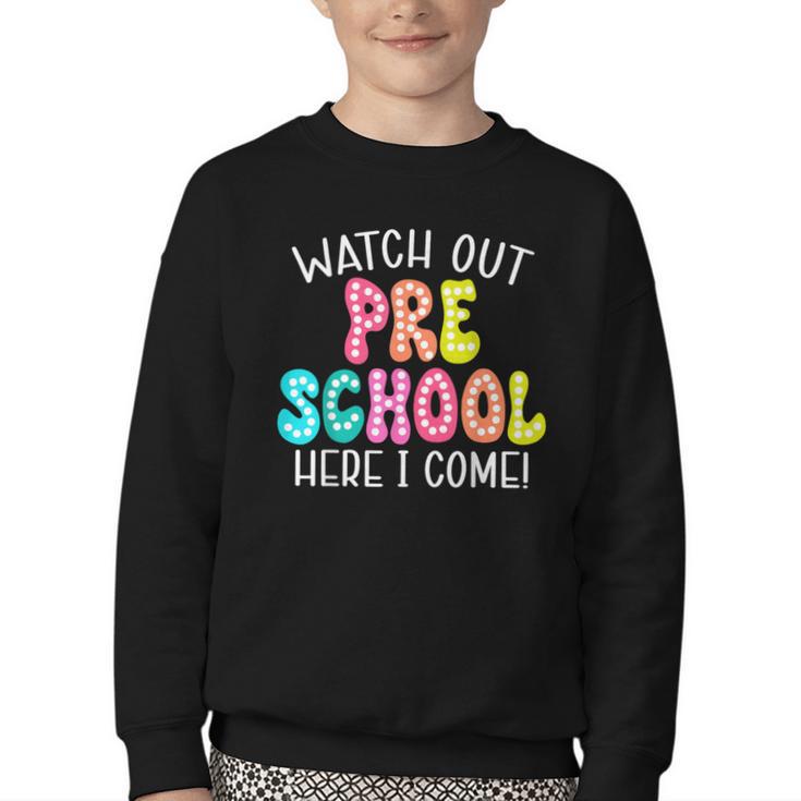 Watch Out Preschool Here I Come Back To School Youth Crewneck Sweatshirt