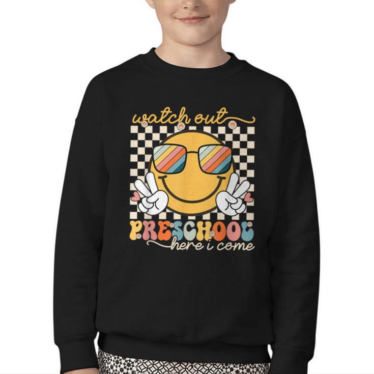 Watch Out Preschool Grade Here I Come Back To School Youth Crewneck Sweatshirt
