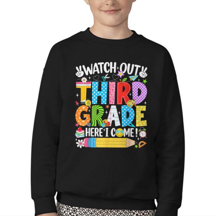 Watch Out Third Grade Here I Come Back To School Girls Kids Youth Crewneck Sweatshirt