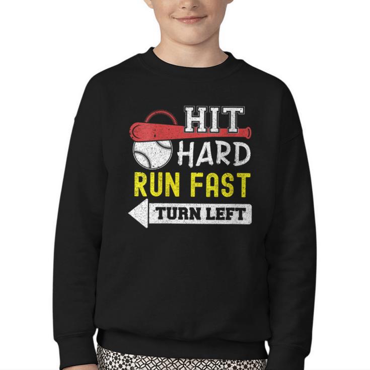 Women's Hit Hard Run Fast Turn Left Baseball Quote Fan Coach Youth Crewneck Sweatshirt