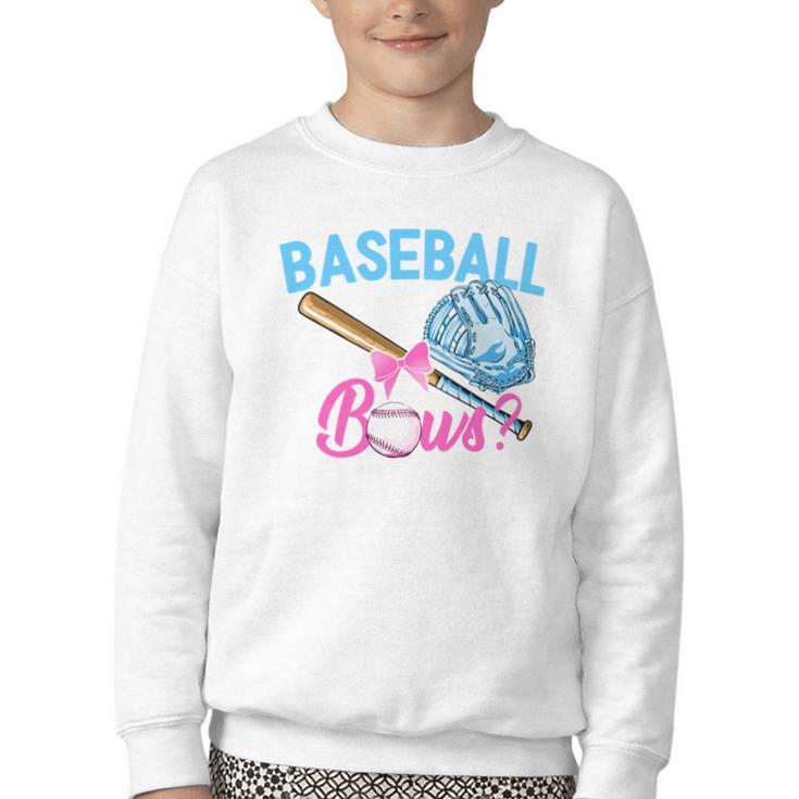 Baseball Or Bows Brother Loves You Gender Reveal Boy Or Girl Youth Crewneck Sweatshirt
