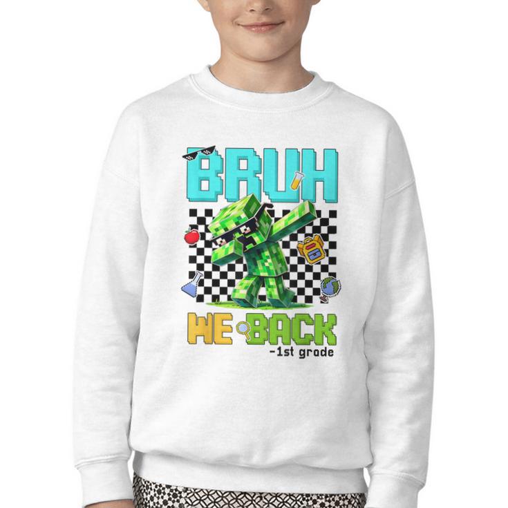 Bruh We Back 1st Grade Back To School Gamer Dabbing Boy Kids Youth Crewneck Sweatshirt