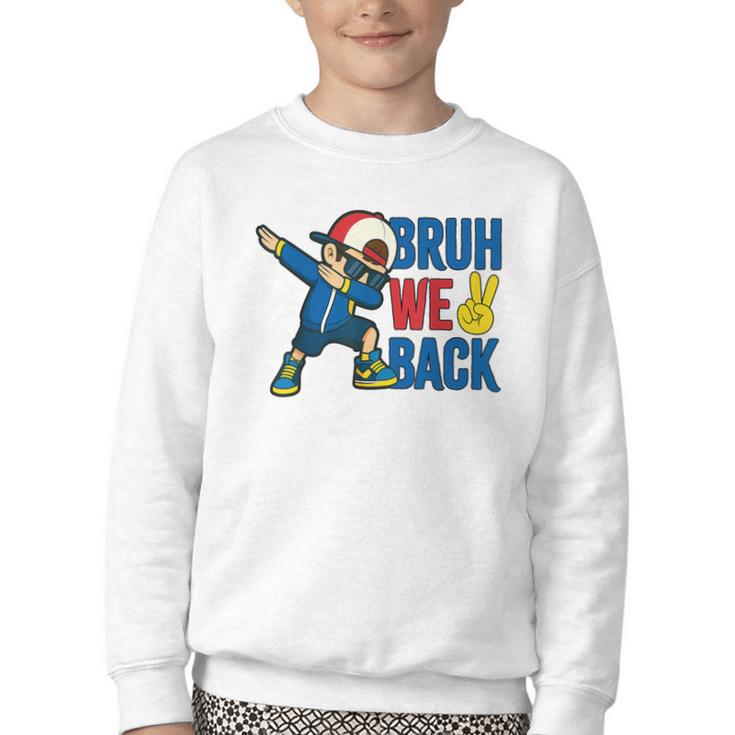 Bruh We Back To School Dabbing First Day Of School Youth Crewneck Sweatshirt