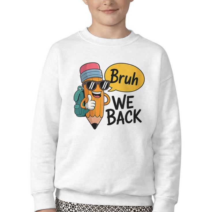 Cool Cartoon Pencil Saying Bruh Back To School Youth Crewneck Sweatshirt