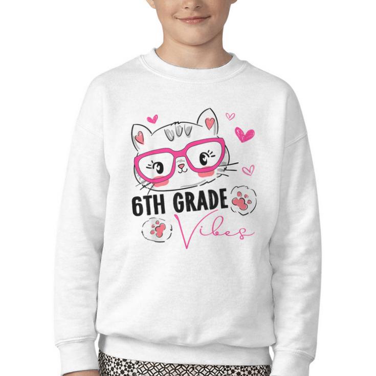Cute 6th Grade Vibes Cat Kitten Lover Back To School Girls Youth Crewneck Sweatshirt