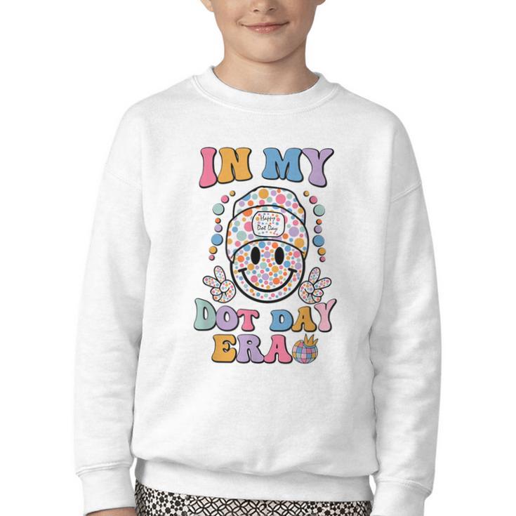 In My Dot Day Era Kids Boys Girls Dot Day Back To School Youth Crewneck Sweatshirt