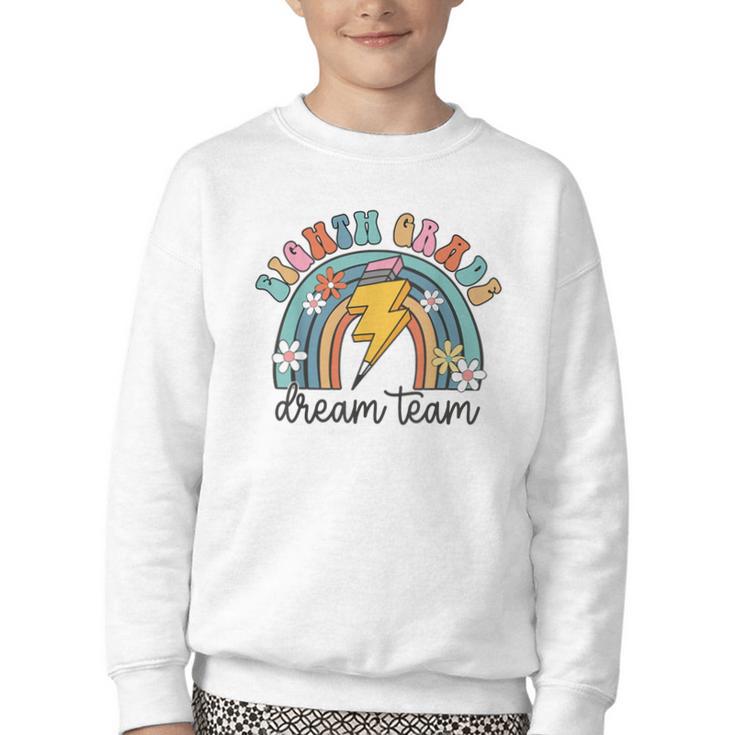 Eighth Grade Dream Team 1st Day Of 8th Grade Back To School Youth Crewneck Sweatshirt