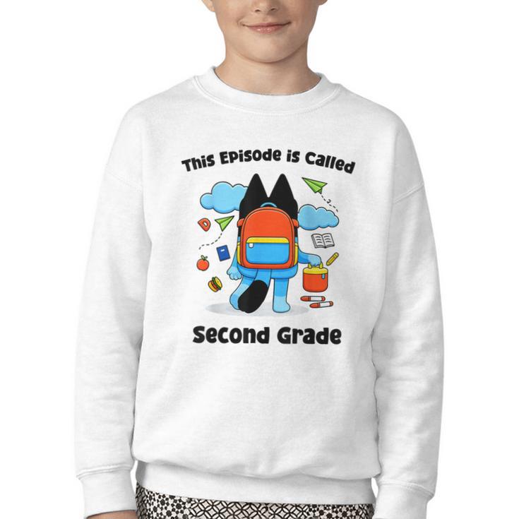 This Episode Is Called Second Grade Back To School Youth Crewneck Sweatshirt