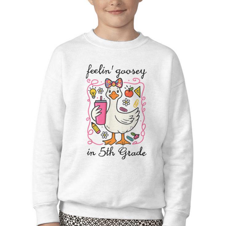 Feeling Goosey In 5th Grade Silly Goose Back To School Youth Crewneck Sweatshirt
